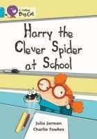 Harry the Clever Spider at School (hftad)