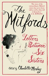 Mitfords: Letters between Six Sisters (e-bok)