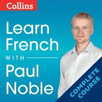 Learn French with Paul Noble for Beginners   Complete Course (ljudbok)