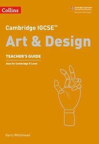 Cambridge IGCSE Art and Design Teachers Guide (hftad)