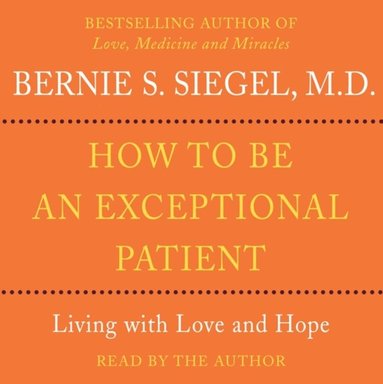 How to Be An Exceptional Patient (ljudbok)