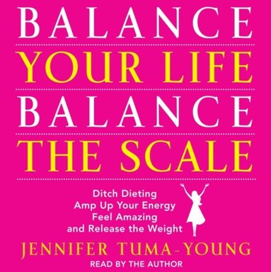 Balance Your Life, Balance the Scale (ljudbok)