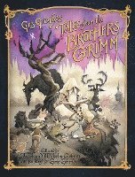 Gris Grimly's Tales from the Brothers Grimm (inbunden)