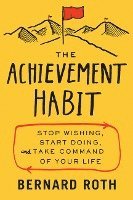 The Achievement Habit (inbunden)