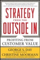 Strategy from the Outside In: Profiting from Customer Value (inbunden)