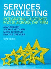 Services Marketing: Integrating Customer Focus Across the Firm (hftad)