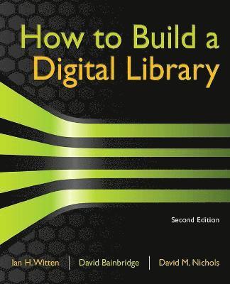 How to Build a Digital Library 2nd Edition (hftad)