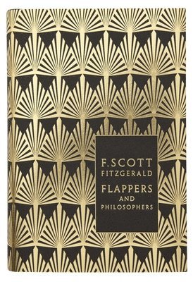 Flappers and Philosophers: The Collected Short Stories of F. Scott Fitzgerald (inbunden)