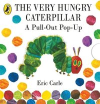 The Very Hungry Caterpillar: A Pull-Out Pop-Up (inbunden)