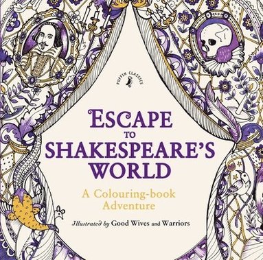 Escape to Shakespeare's World: A Colouring Book Adventure (hftad)