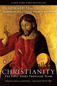 Christianity: The First Three Thousand Years (hftad)