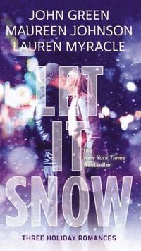 Let It Snow: Three Holiday Romances (pocket)