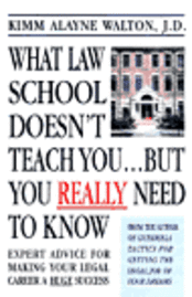 What Law School Doesn't Teach You...But You Really Need to Know! (hftad)