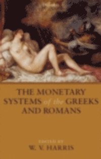 Monetary Systems of the Greeks and Romans (e-bok)
