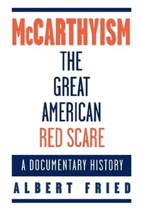 McCarthyism, The Great American Red Scare (hftad)