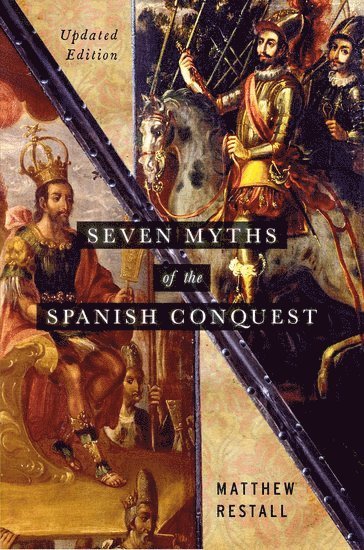 Seven Myths of the Spanish Conquest (hftad)