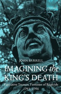 Imagining the King's Death (inbunden)