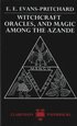 Witchcraft, Oracles and Magic Among the Azande