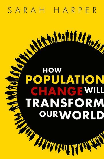How Population Change Will Transform Our World (inbunden)