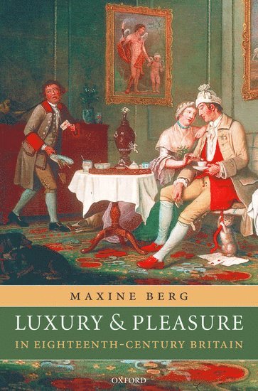 Luxury and Pleasure in Eighteenth-Century Britain (hftad)
