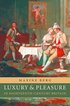Luxury and Pleasure in Eighteenth-Century Britain