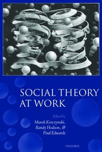 Social Theory at Work (inbunden)