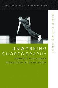 Unworking Choreography (inbunden)