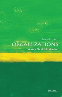 Organizations: A Very Short Introduction (hftad)