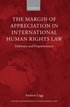 The Margin of Appreciation in International Human Rights Law
