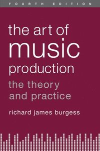 Art of Music Production (e-bok)