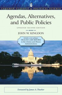 Agendas, Alternatives, and Public Policies, Update Edition, with an Epilogue on Health Care (hftad)