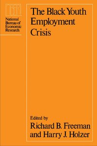  richard b freeman The Black Youth Employment Crisis