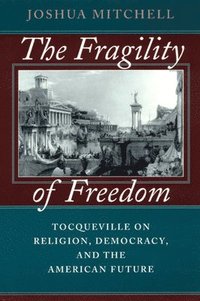 The Fragility of Freedom (inbunden)