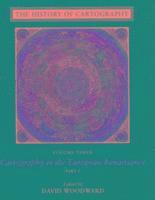  david woodward The History of Cartography: v. 3 Cartography in the European Renaissance