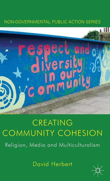 Creating Community Cohesion (inbunden)
