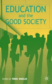 Education and the Good Society (e-bok)