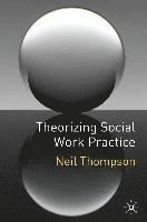 Theorizing Social Work Practice (hftad)