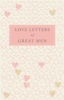 Love Letters of Great Men (inbunden)