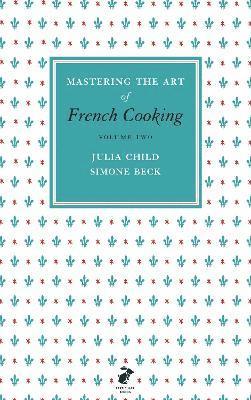 Mastering the Art of French Cooking, Vol.2 (inbunden)