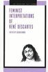 Feminist Interpretations of Ren Descartes