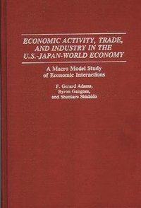  fgerard  adams Economic Activity, Trade and Industry in the US-Japan World Economy