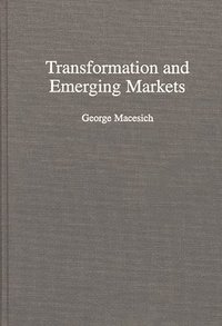  george macesich Transformation and Emerging Markets