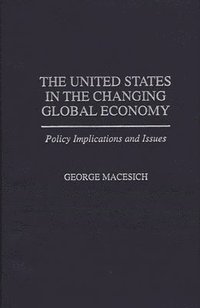  george macesich United States in the Changing Global Economy, The