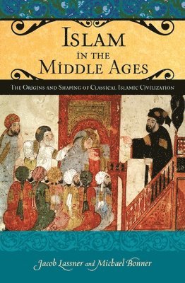 Islam in the Middle Ages (inbunden)