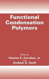 Functional Condensation Polymers (inbunden)