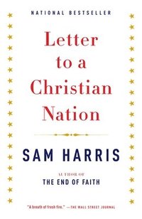 sam harris, letter to a christian nation, religion, religionskritik