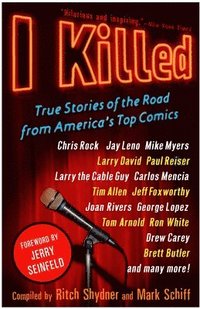 I Killed: True Stories of the Road from America's Top Comics