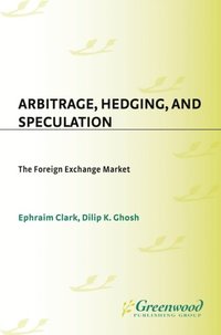 arbitrage hedging and speculation the foreign exchange market pdf