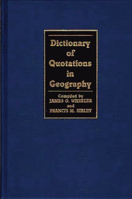 Dictionary of Quotations in Geography (inbunden)
