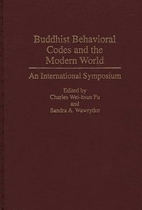 Buddhist Behavioral Codes and the Modern World (inbunden)